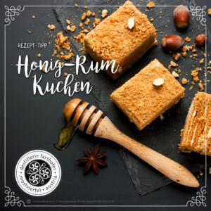 Rezept - Dessert - Honig-Rum-Kuchen - Destillerie Farthofer