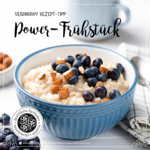 Rezept-Tipp: Veganuary Power-Frühstück | Destillerie Farthofer